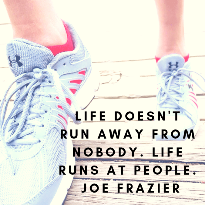 Life-doesn't-run-away-from-nobody-life-runs-at-people-Joe-Frazier
