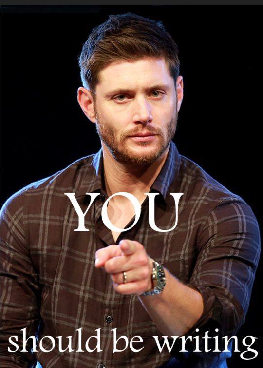 supernatural-dean-you-should-be-writing.