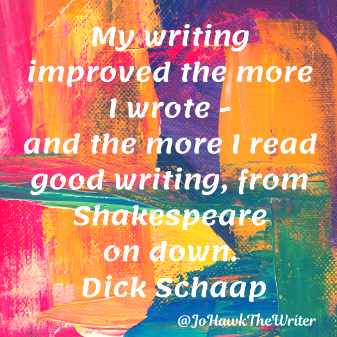 my-writing-improved-the-more-i-wrote-and-the-more-i-read-good-writing-from-shakespeare-on-down.-dick-schaap