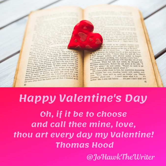 oh-if-it-be-to-choose-and-call-thee-mine-love-thou-art-every-day-my-valentine-thomas-hood