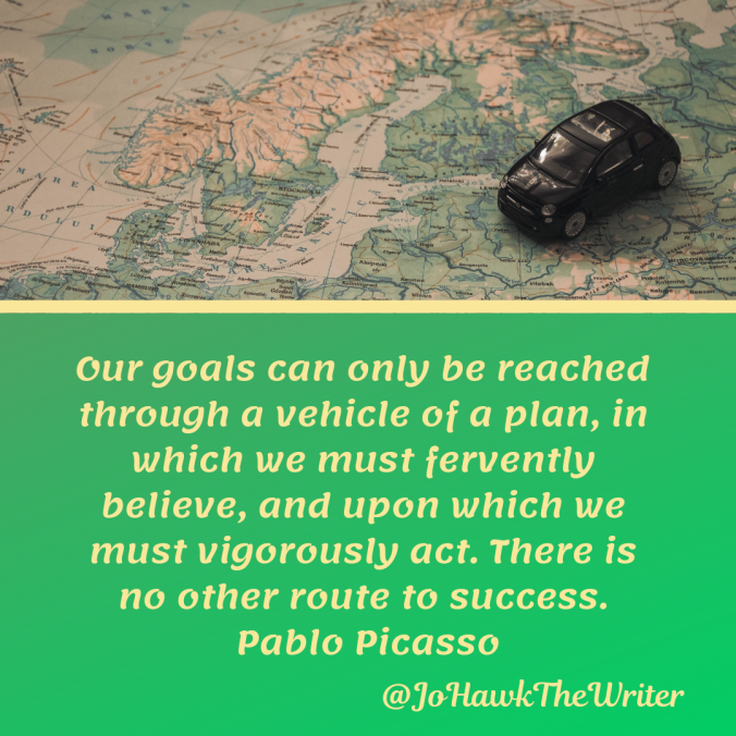 our-goals-can-only-be-reached-through-a-vehicle-of-a-plan-in-which-we-must-fervently-believe-and-upon-which-we-must-vigorously-act.-there-is-no-other-route-to-success.-pablo-picasso