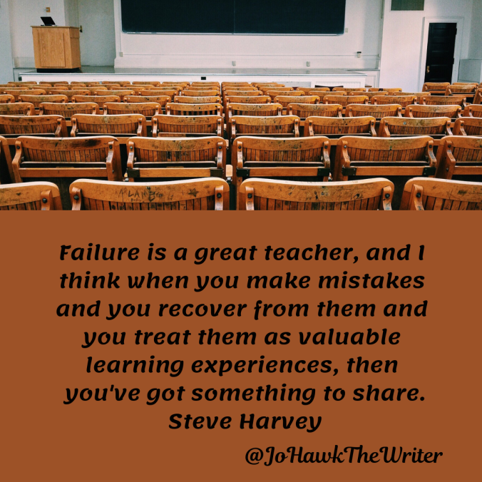 failure-is-a-great-teacher-and-i-think-when-you-make-mistakes-and-you-recover-from-them-and-you-treat-them-as-valuable-learning-experiences-then-youve-got-something-to-share.-steve-harvey