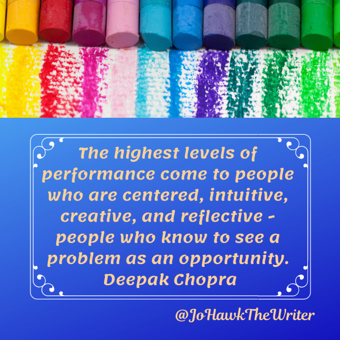 the-highest-levels-of-performance-come-to-people-who-are-centered-intuitive-creative-and-reflective-people-who-know-to-see-a-problem-as-an-opportunity.-deepak-chopra
