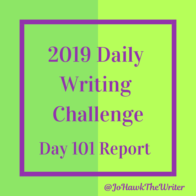 2019 Daily Writing Challenge Day 101