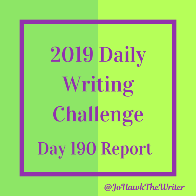 2019 Daily Writing Challenge Day 190