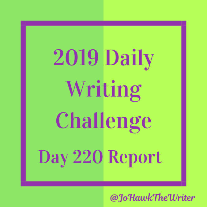 2019 Daily Writing Challenge Day 220