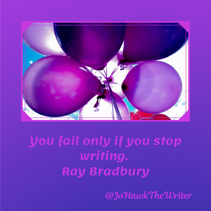 you-fail-only-if-you-stop-writing.-ray-bradbury