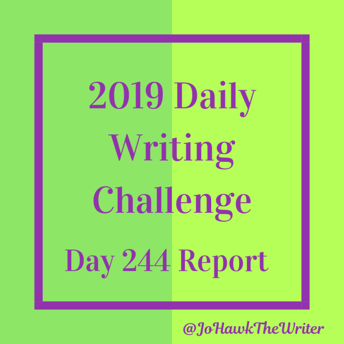 2019 Daily Writing Challenge Day 244