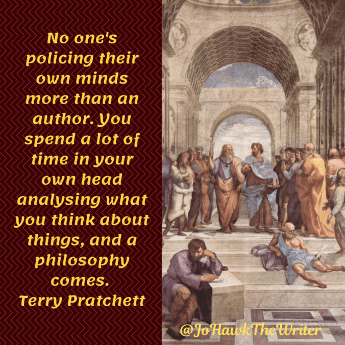 no-ones-policing-their-own-minds-more-than-an-author.-you-spend-a-lot-of-time-in-your-own-head-analysing-what-you-think-about-things-and-a-philosophy-comes.-terry-pratchett