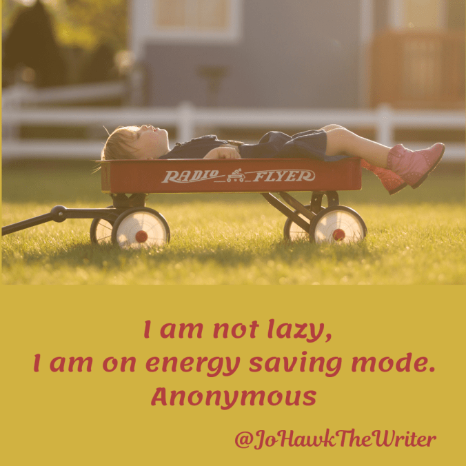 i-am-not-lazy-i-am-on-energy-saving-mode.-anonymous