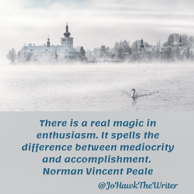 there-is-a-real-magic-in-enthusiasm.-it-spells-the-difference-between-mediocrity-and-accomplishment.-norman-vincent-peale