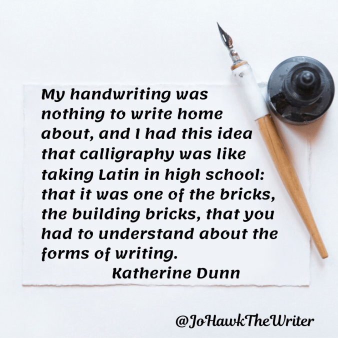 my-handwriting-was-nothing-to-write-home-about-and-i-had-this-idea-that-calligraphy-was-like-taking-latin-in-high-school_-that-it-was-one-of-the-bricks-the-building-bricks-that-you-had-t