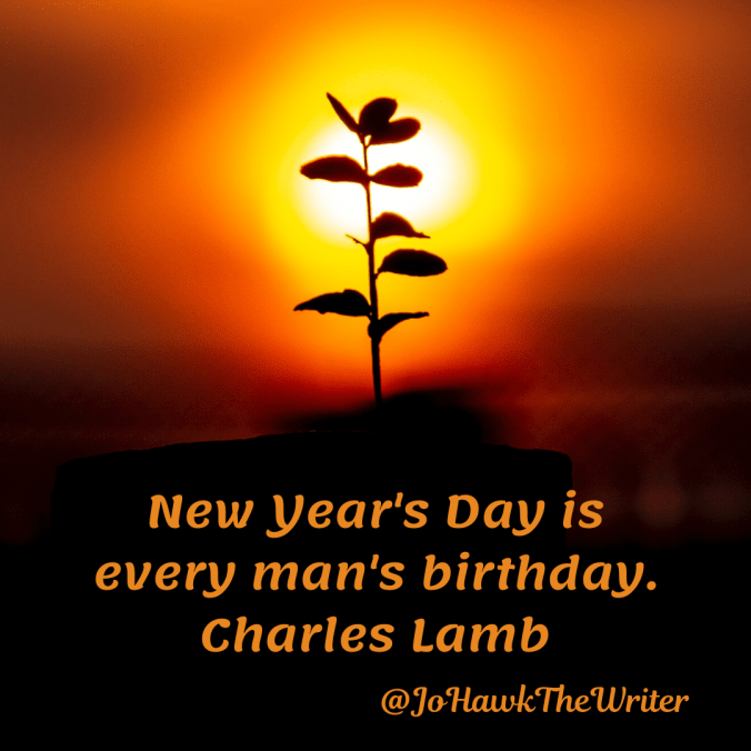 new-years-day-is-every-mans-birthday.-charles-lamb