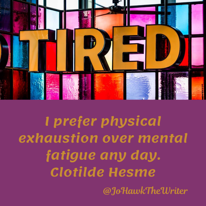 i-prefer-physical-exhaustion-over-mental-fatigue-any-day.-clotilde-hesme