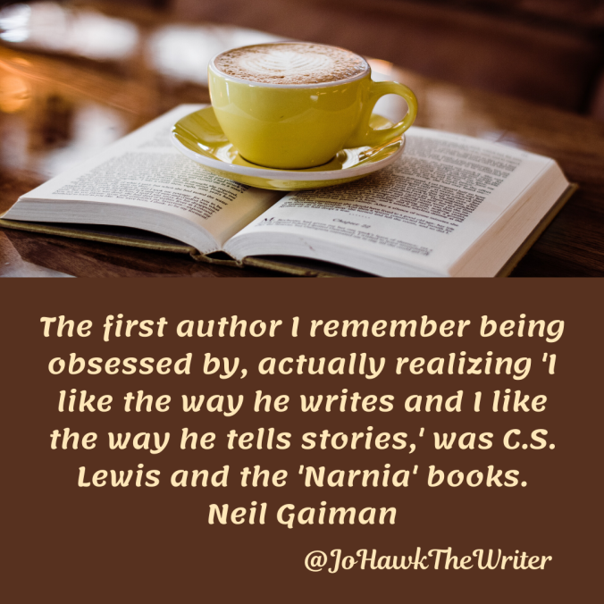 the-first-author-i-remember-being-obsessed-by-actually-realizing-i-like-the-way-he-writes-and-i-like-the-way-he-tells-stories-was-c.s.-lewis-and-the-narnia-books.-neil-gaiman.