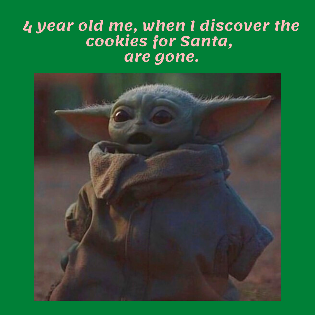 4-year-old-me-when-i-discover-the-cookies-for-santa-are-gone.