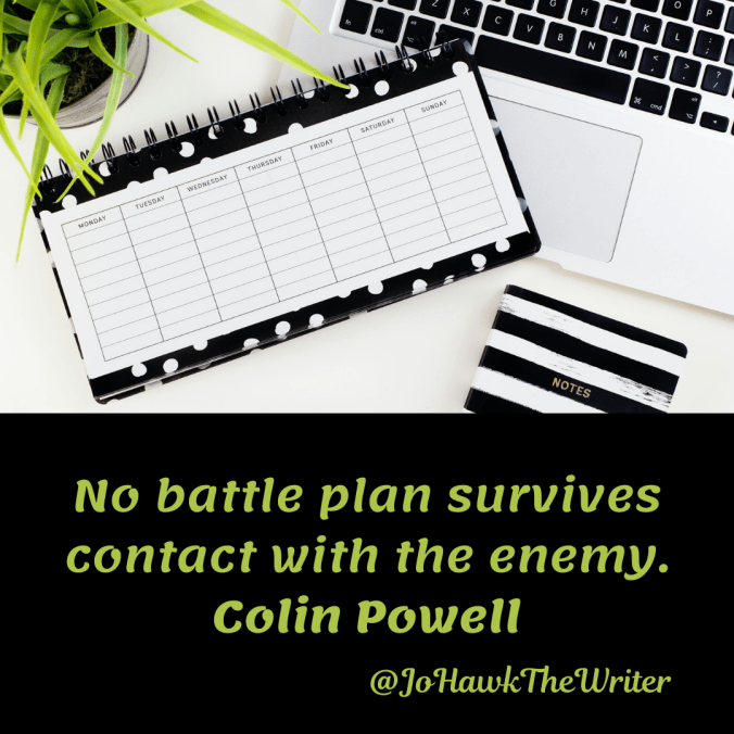 no-battle-plan-survives-contact-with-the-enemy.-colin-powell